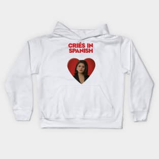 Cries In Spanish - Straight out of a Telenovela right? Kids Hoodie